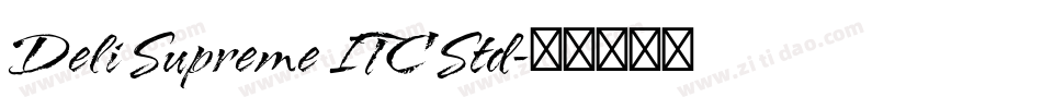 Deli Supreme ITC Std字体转换